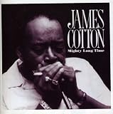 James Cotton - Mighty Long Time