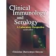 Clinical Immunology and Serology: A Laboratory Perspective (CLINICAL IMMUNOLOGY AND SEROLOGY (STEVENS)) by Christine Dorresteyn Stevens