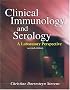 Clinical Immunology and Serology: A Laboratory Perspective (CLINICAL IMMUNOLOGY AND SEROLOGY (STEVENS))