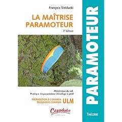 La Maitrise Paramoteur - 3e �dition
