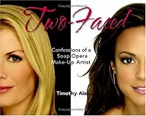 Two-Faced: Confessions of a Soap Opera Make-Up Artist