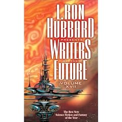 L Ron Hubbard Presents Writers of the Future, Vol 17 by Algis Budrys, Robert Silverberg and Dave Wolverton