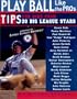 Play Ball Like the Pros: Tips for Kids from 20 Big League Stars