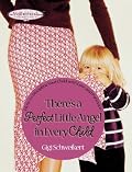 There's A Perfect Little Angel In Every Child: Guiding Your Children to a Bright Future (Motherhood Club)