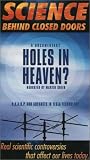 Science 6: Behind Closed Doors - Holes in Heaven [VHS] [Import]