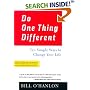 Do One Thing Different: Ten Simple Ways to Change Your Life