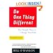 Do One Thing Different: Ten Simple Ways to Change Your Life