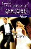 Serial Bride (Harlequin Intrigue Series)