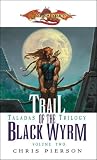 Trail of the Black Wyrm (Taladas Trilogy)