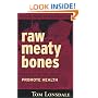 Raw Meaty Bones: Promote Health