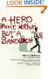 A Hero Ain't Nothin' But A Sandwich