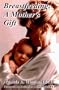 Breastfeeding: A mother's gift