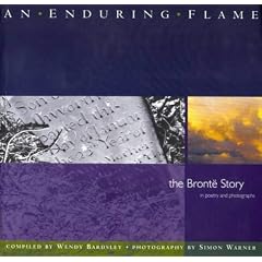 An Enduring Flame: Bronte Story in Poetry and Photographs