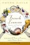 French Lessons: Adventures With Knife, Fork, and Corkscrew