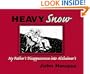 Heavy Snow - My Father's Disappearance into Alzheimer's