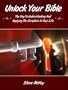 UNLOCK YOUR BIBLE: The Key to Understanding and Applying the Scriptures in Your Life