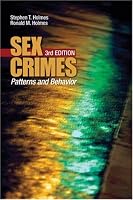 Sex Crimes: Patterns and Behavior