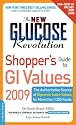 The New Glucose Revolution Shopper's Guide to GI Values 2009: The Authoritative Source of Glycemic Index Values for More than 1,250 Foods