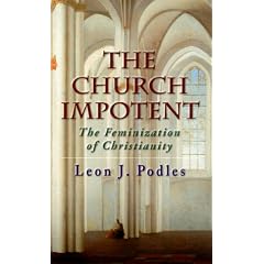 The Church Impotent: The Feminization of Christianity