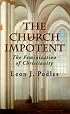 The Church Impotent: The Feminization of Christianity