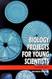 Biology Projects for Young Scientists
