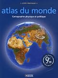 Atlas du monde : Cartographie physique et politique