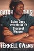 Catch This!: Going Deep with the NFL's Sharpest Weapon