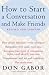 How To Start A Conversation And Make Friends -Revised and Updated