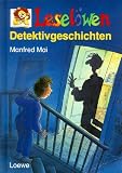 Lesel&ouml;wen Detektivgeschichten - Manfred Mai