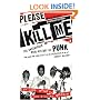 Please Kill Me: The Uncensored Oral History of Punk