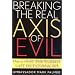 Breaking the Real Axis of Evil: How to Oust the World's Last Dictators by 2025