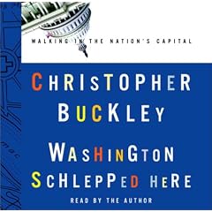 Washington Schlepped Here: Walking in the Nation's Capital