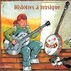 Histoires à musiques