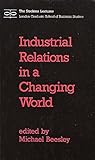 Industrial relations in a changing world
