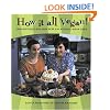 How It All Vegan!: Irresistible Recipes for an Animal-Free Diet