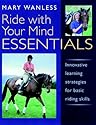 Ride with Your Mind Essentials: Innovative Learning Strategies for Basic Riding Skills