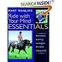 Ride with Your Mind ESSENTIALS: Innovative Learning Strategies for Basic Riding Skills