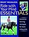 Ride with Your Mind ESSENTIALS: Innovative Learning Strategies for Basic Riding Skills