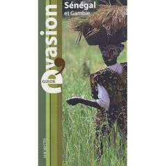 Guide Bleu �vasion : S�n�gal et Gambie