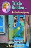 The Gatehouse Mystery: Trixie Belden #3 (Unabridged)