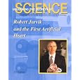 Robert Jarvik and the First Artificial Heart (Unlocking the Secrets of Science)
