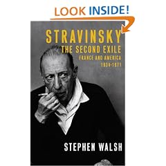 Stravinsky: The Second Exile: France and America, 1934 - 1971: v. 2