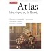 ATLAS HISTORIQUE DE LA RUSSIE. Puissance et instabilit� d'un empire europ�en, asiatique et arctique