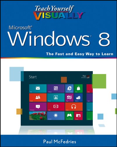 Teach Yourself VISUALLY Windows 8 (Teach Yourself VISUALLY (Tech))