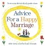 Advice for a Happy Marriage: From Miss Dietz's Third-Grade Class Advice for a Happy Marriage: From Miss Dietz's Third-Grade Class