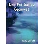 One Pot Galley Gourmet by Becky Coffield