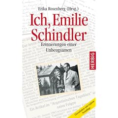 Ich, Emilie Schindler: Erinnerungen einer Unbeugsamen