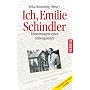 Ich, Emilie Schindler: Erinnerungen einer Unbeugsamen