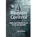 The Illusion of Control: Force and Foreign Policy in the Twenty-First Century