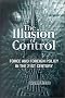 The Illusion of Control: Force and Foreign Policy in the Twenty-First Century